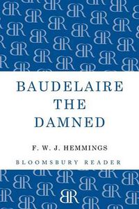 Cover image for Baudelaire the Damned: A Biography