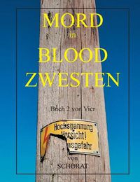 Cover image for Mord in Blood Zwesten 2: Analytische Wandergesprache eines Sozialhilfeempfangers UEber das Leben in den Ruinen des Kapitalismus und sein Essen