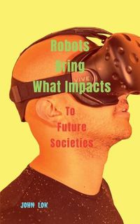 Cover image for Robots Bring What Impacts