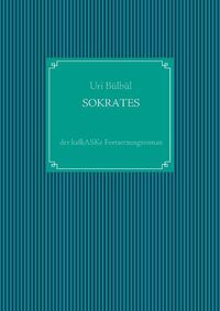 Cover image for Sokrates: der kafkASKe Fortsetzungsroman