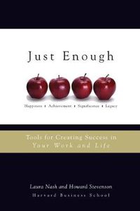 Cover image for Just Enough: Tools for Creating Success in Your Work and Life