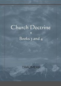 Cover image for Church Doctrine - Books 3 and 4