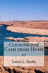 Cover image for Clicking for Cash from Home