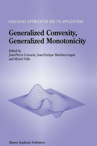 Generalized Convexity, Generalized Monotonicity: Recent Results: Recent Results