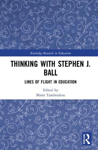 Cover image for Thinking with Stephen J. Ball: Lines of Flight in Education