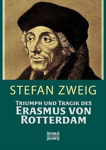 Triumph und Tragik des Erasmus von Rotterdamm