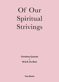 Cover image for Of Our Spiritual Strivings: Two Works Series Vol. 4.