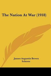 Cover image for The Nation at War (1918)