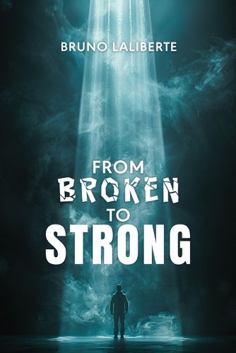 Cover image for From Broken to Strong