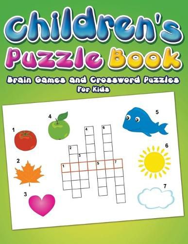 Cover image for Children's Puzzle Book: Brain Games and Crossword Puzzles For Kids