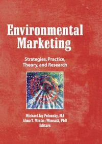 Cover image for Environmental Marketing: Strategies, Practice, Theory, and Research