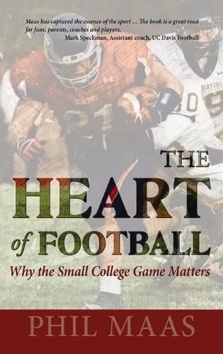 Cover image for The Heart of Football: Why the Small College Game Matters
