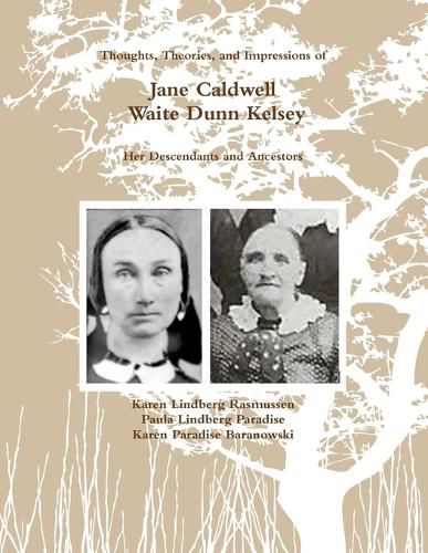 Cover image for (Color) Thoughts, Theories, and Impressions of Jane Caldwell Waite Dunn Kelsey