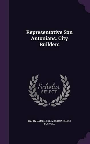 Cover image for Representative San Antonians. City Builders