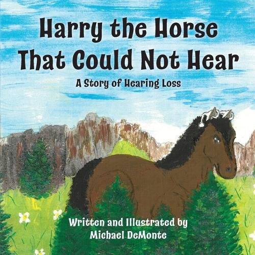 Harry the Horse That Could Not Hear