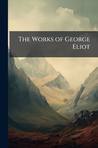 Cover image for The Works of George Eliot