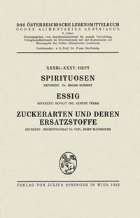 Cover image for Spirituosen / Essig / Zuckerarten Und Deren Ersatzstoffe: XXXIII. - XXXV. Heft