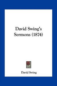 Cover image for David Swing's Sermons (1874)