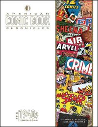 Cover image for American Comic Book Chronicles: 1940-1944