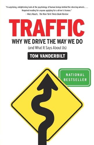 Cover image for Traffic: Why We Drive the Way We Do (and What It Says About Us)