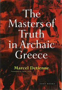 Cover image for The Masters of Truth in Archaic Greece