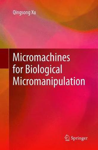 Cover image for Micromachines for Biological Micromanipulation