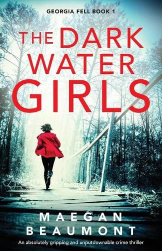 Cover image for The Darkwater Girls: An absolutely gripping and unputdownable crime thriller