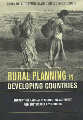 Cover image for Rural Planning in Developing Countries: Supporting Natural Resource Management and Sustainable Livelihoods