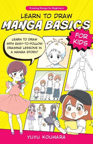 Cover image for Learn to Draw Manga Basics for Kids: Volume 1