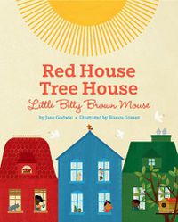 Cover image for Red House, Tree House, Little Bitty Brown Mouse