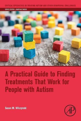 Cover image for A Practical Guide to Finding Treatments That Work for People with Autism