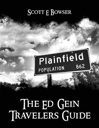 The Travelers Guide to Ed Gein