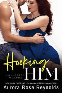 Cover image for Hooking Him
