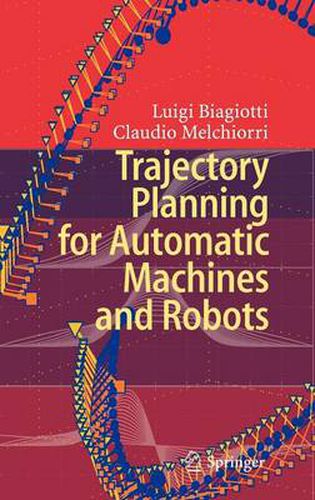 Cover image for Trajectory Planning for Automatic Machines and Robots