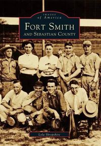 Cover image for Fort Smith and Sebastian County