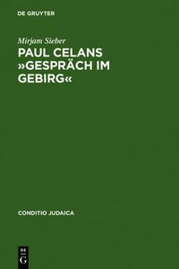 Cover image for Paul Celans  Gesprach Im Gebirg: Erinnerung an Eine  Versaumte Begegnung