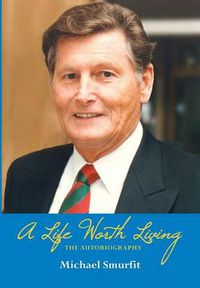 Cover image for A Life Worth Living: The Autobiography