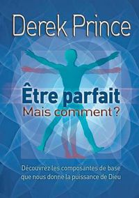 Cover image for Be Perfect - But How? - FRENCH