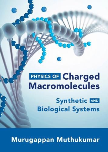 Cover image for Physics of Charged Macromolecules: Synthetic and Biological Systems