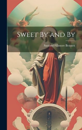 Cover image for Sweet By and By