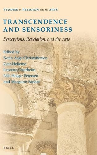 Cover image for Transcendence and Sensoriness: Perceptions, Revelation, and the Arts