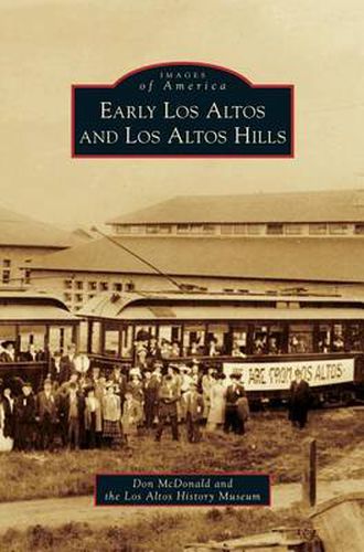 Cover image for Early Los Altos and Los Altos Hills