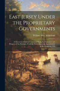 Cover image for East Jersey Under the Proprietary Governments