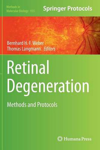 Retinal Degeneration: Methods and Protocols