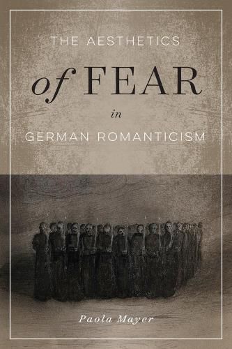 The Aesthetics of Fear in German Romanticism