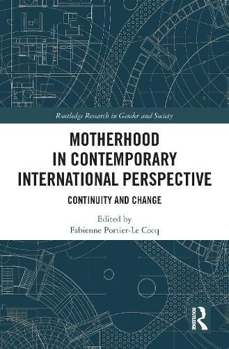 Motherhood in Contemporary International Perspective: Continuity and Change