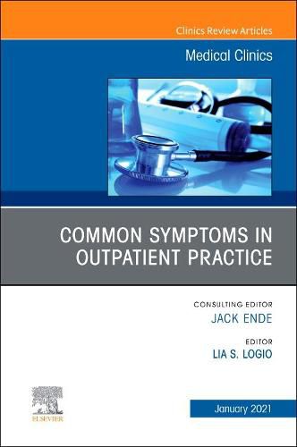 Cover image for Common Symptoms in Outpatient Practice, An Issue of Medical Clinics of North America