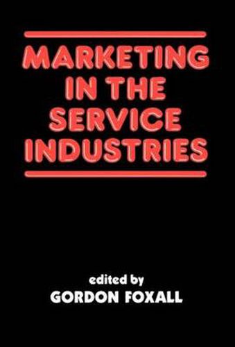 Cover image for Marketing in the Service Industries: Marketing Service Inds