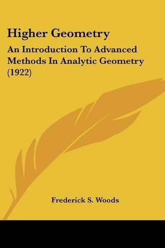 Higher Geometry: An Introduction to Advanced Methods in Analytic Geometry (1922)