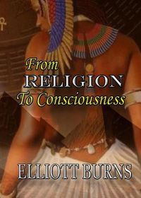 Cover image for From Religion to Consciousness